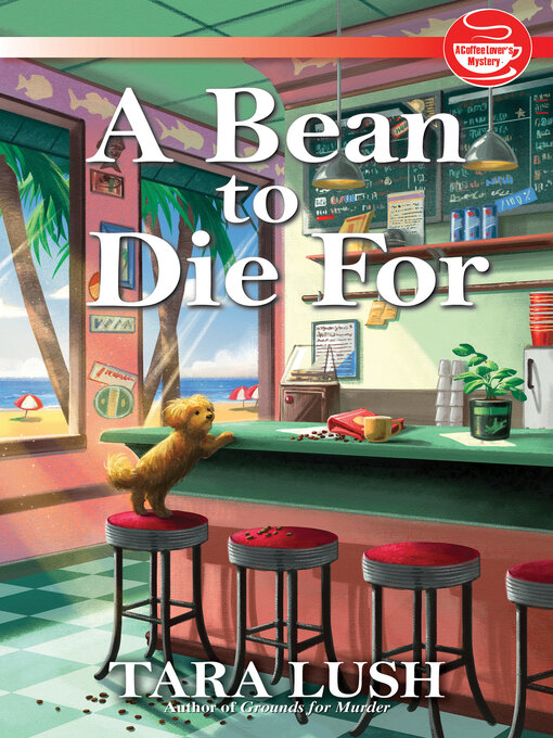 Title details for A Bean to Die For by Tara Lush - Wait list